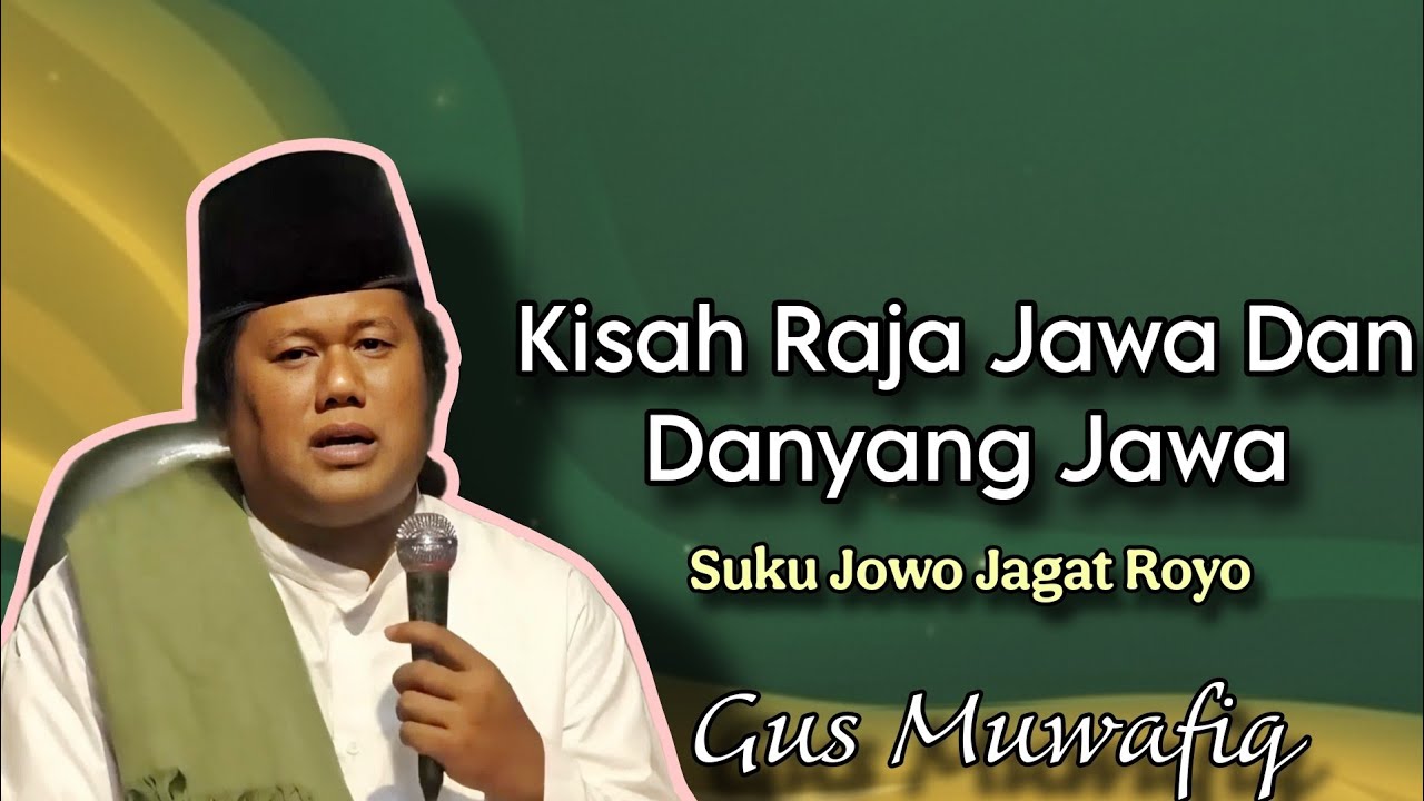 Kisah Raja Jawa Dan Danyang Jawa - Ngaji Gus Muwafiq terbaru
