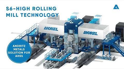 ANDRITZ Metals: S6-High Rolling Mill Technology for advanced high strength steel