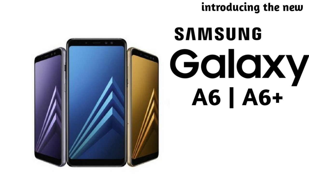 Самсунг 6 память. Samsung a6 2018. Самсунг галакси а6 плюс. Самсунг галакси а6 2018. Самсунг Galaxy a6.
