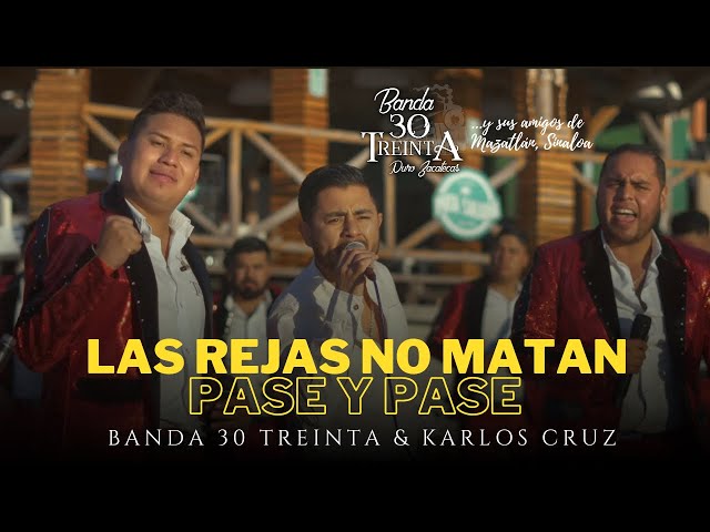 Banda 30 Treinta - Las Rejas No Matan / Pase y Pase