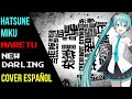 【COVER ESPAÑOL】New Darling / ニューダーリン【Hatsune Miku】REMAKE 2024