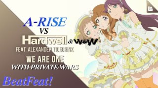 Hardwell, W&W & Alexander Tidebrink vs A-RISE - We Are One With Private Wars (DJ Kurosaki Mashup)
