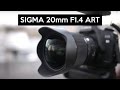 SIGMA 20mm 1.4 ART | das lichtstarke Superweitwinkelobjektiv