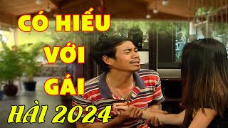 Cười Ra Nước Mắt Hài Thánh Có Hiếu Với Gái Dại Gái Không Ai Bằng | Hài Việt Nam Mới Hay Nhất 2024