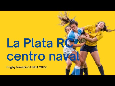 Rugby Femenino. URBA 2022. La Plata RC vs Centro Naval.