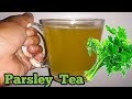 PARSLEY TEA for KIDNEY STONES l Detox and cleansing tea l Parsley  Tea