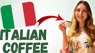 LEARN ITALIAN: different types of coffee and how to order one ☕