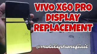 Vivo X60 Pro Display Replacement X60 Pro Damage Screen Replacement