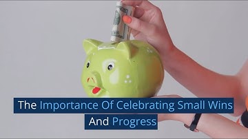 The Importance Of Celebrating Small Wins And Progress