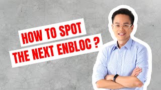 Spotlight Series Ep.1: How To Spot The Next En Bloc ?