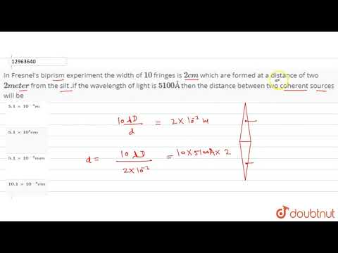 In Fresnel's biprism experiment the width of `10`fringes is `2cm`which are formed at a