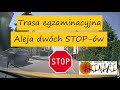 Trasa egzaminacyjna Poznań - Aleja dwóch STOP-ów