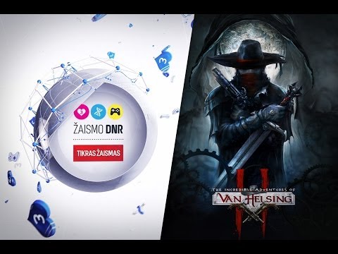 Žaismo DNR žaidžia - The Incredible Adventures of Van Helsing 2