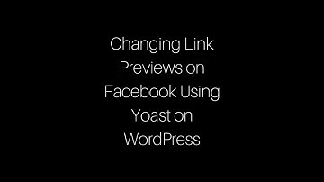 Changing Link Previews on Facebook Using Yoast on WordPress