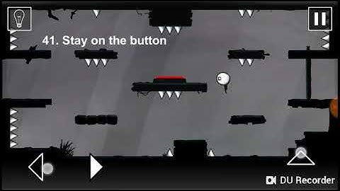 41.Stay on the button || That level again