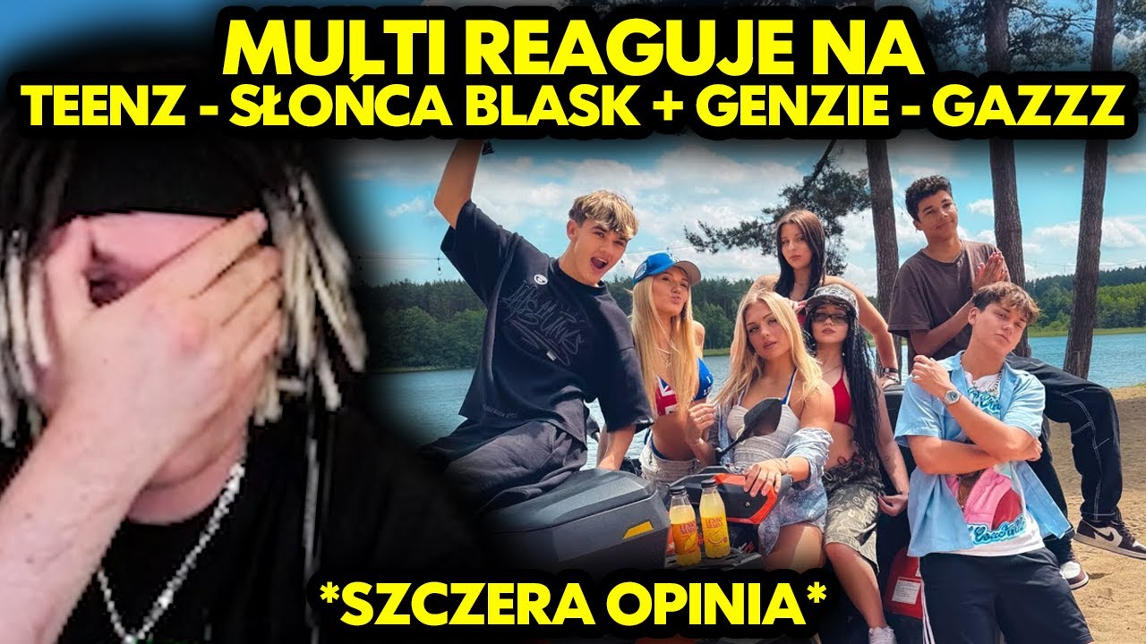 MULTI reaguje na TEENZ - SŁOŃCA BLASK + GENZIE - GAZZZ! *szczera opinia*
