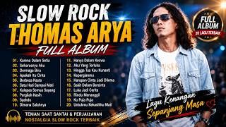 THOMAS ARYA FULL ALBUM MALAYSIA | 20 Lagu Slow Rock Penuh Luka, Cinta & Kenangan