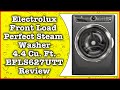 Electrolux EFLS627UTT Washer Front Load Perfect Steam Review || Youtube