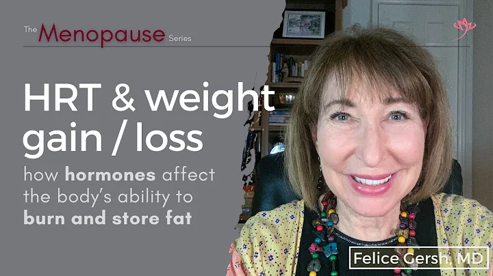 HRT & weight gain / weight loss | Felice Gersh, MD
