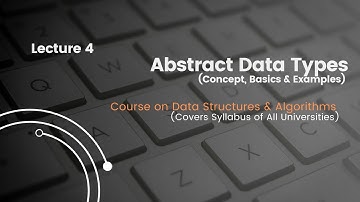 Lecture 4  Abstract Data Types | Full Course On Data Structure & Algorithm | DSA