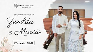 Tabernáculo da Fé São Paulo - Enlace Matrimonial: Zenilda e Marcio - 27/05/2023