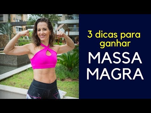 Como Ganhar Massa Magra - 3 Dicas para aumentar a massa muscular e ganhar músculos