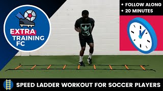 20 MINUTE LADDER WORKOUT FOR SOCCER PLAYERS ⚽️ | FOLLOW ALONG ⏱️