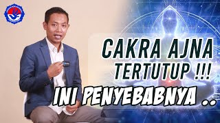 Tonton Ini Jika Tidak Ingin Menyesal! Inilah 5 Penyebab Cakra Ajna Tertutup!