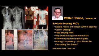 Walter Ramos, CO, PT, on Scoliosis Bracing FAQs, interviewed by Dr. Derek Lee