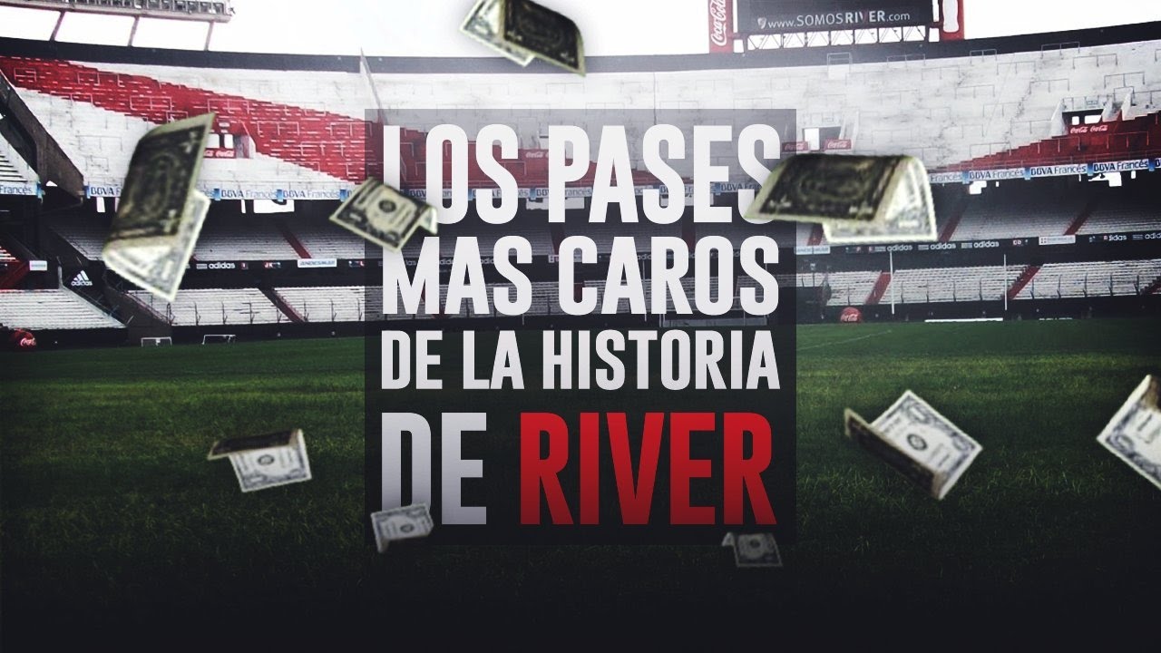 Top 10 Los Pases Mas Caros de la Historia de River Plate - YouTube