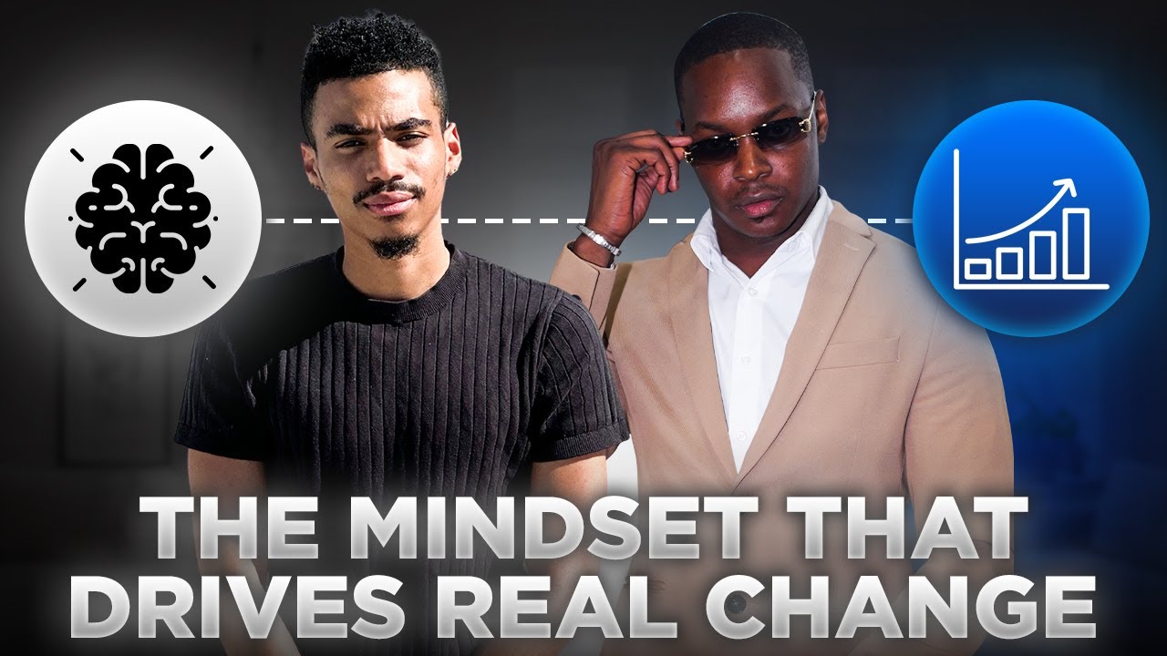 The Mindset That Drives Real Change - YouTube