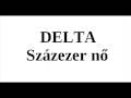 Delta - Százezer nő