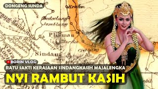 Legenda Nyi Rambut Kasih - Ratu Sakti Kerajaan Sindangkasih Majalengka ~ Dongeng Sunda Full