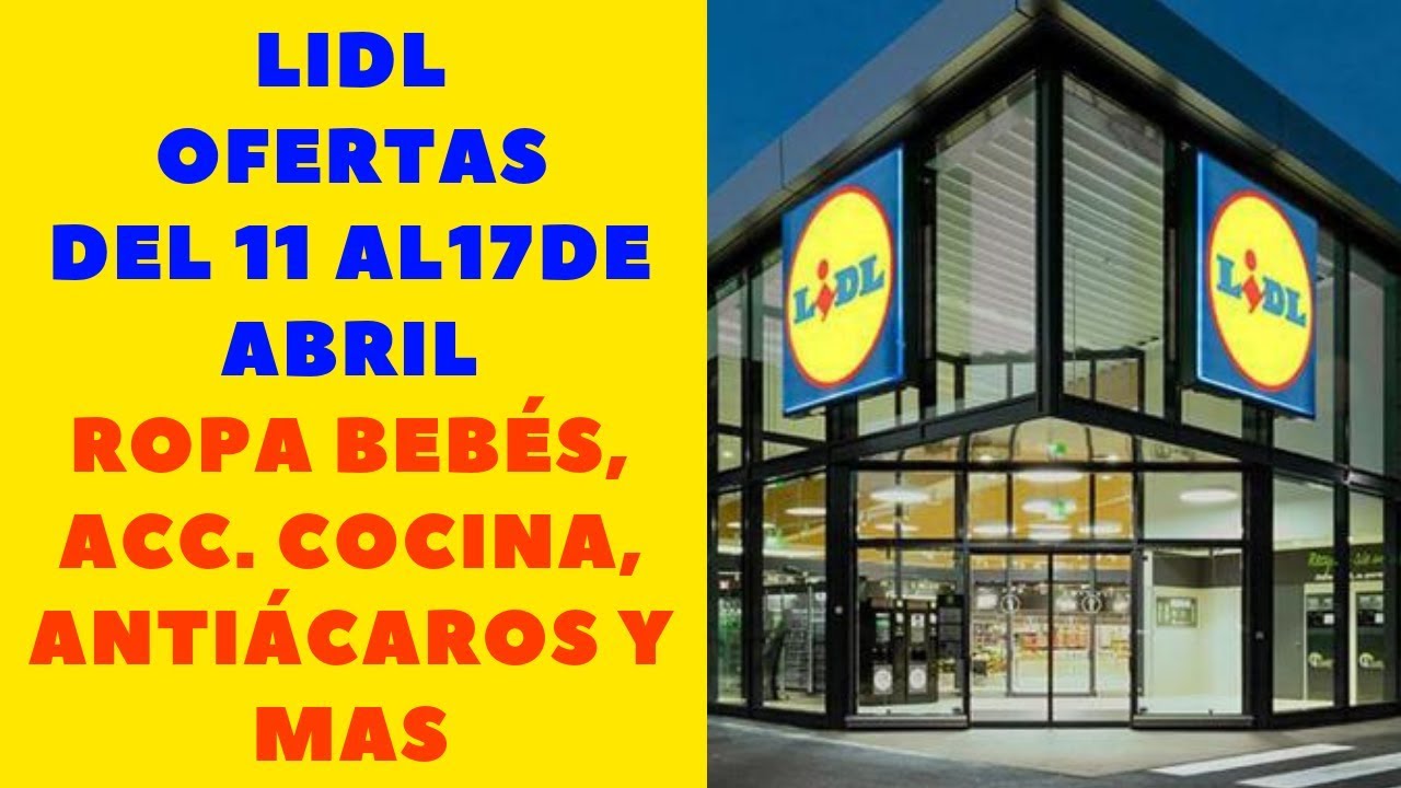 LIDL | ROPA BEBES, ACCESORIOS COCINA ,ANTIACAROS | ESTA SEMANA DEL 11 AL 17 DE ABRIL 2019 - YouTube