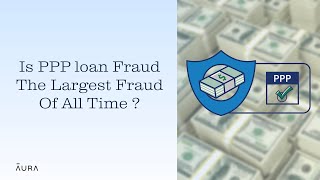 PPP Loan Fraud: $100 Billion Scam That Ruined America's Economy | Aura
