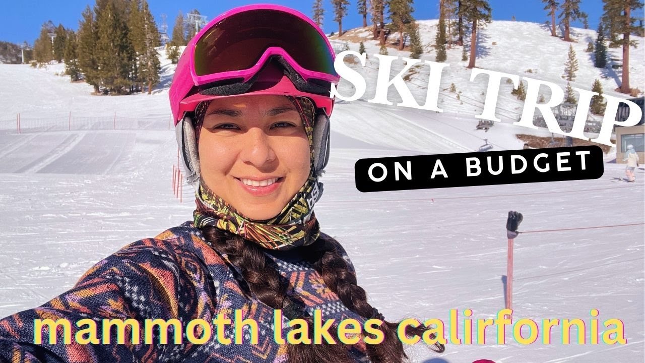 Ski Trip on a Budget in California | Mammoth Mountain 2025