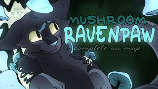 mushroom ravenpaw || complete map
