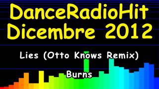 Lies (Otto Knows Remix) - Burns [DanceRadioHit Dicembre 2012]