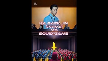 Na Baek Jin vs Squid Game. #squidgame #weakheroclass2 #shorts #viralshorts