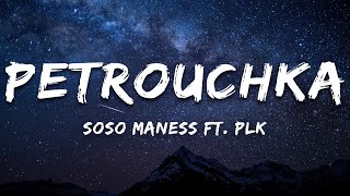 Soso Maness - Petrouchka ft. PLK (Paroles/Lyrics)