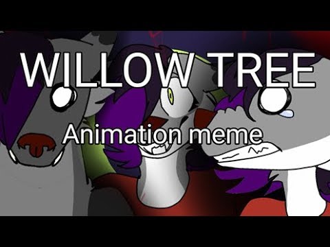 willow-tree-(animation-meme)