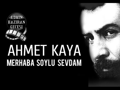 Ahmet Kaya - Merhaba soylu sevdam