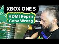 Xbox One S - HDMI Replacement with ripped pads caused  by prior repair attempt.