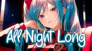 「Nightcore」 All Night Long - Kungs, David Guetta, Izzy Bizu ♡ (Lyrics)