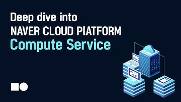 [ENG] Deep dive into NAVER Cloud Platform 01: Compute Service