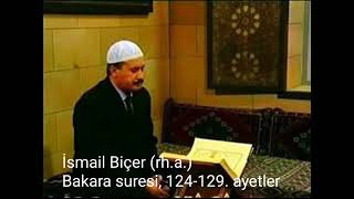 İsmail Biçer rh.a. Bakara suresi, 124-129. ayetler