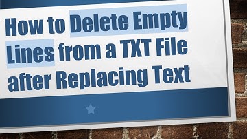 How to Delete Empty Lines from a TXT File after Replacing Text