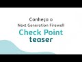 Teaser - Conheça o Next Generation Firewall da Check Point