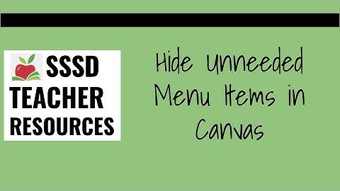 Hide Unneeded Menu Items in Canvas