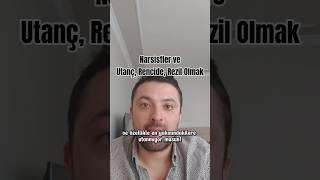 Narsist - Utanç, Rencide, Rezil Olma